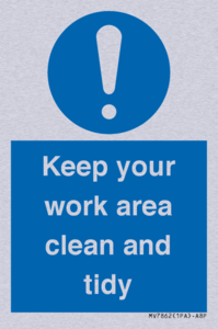 Keep your work area clean and tidy